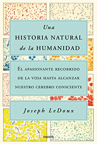 Una historia natural de la humanidad: El apasionante recorrido de la vida hasta alcanzar nuestro cerebro consciente (Contextos) (Spanish Edition) - Epub + Converted Pdf